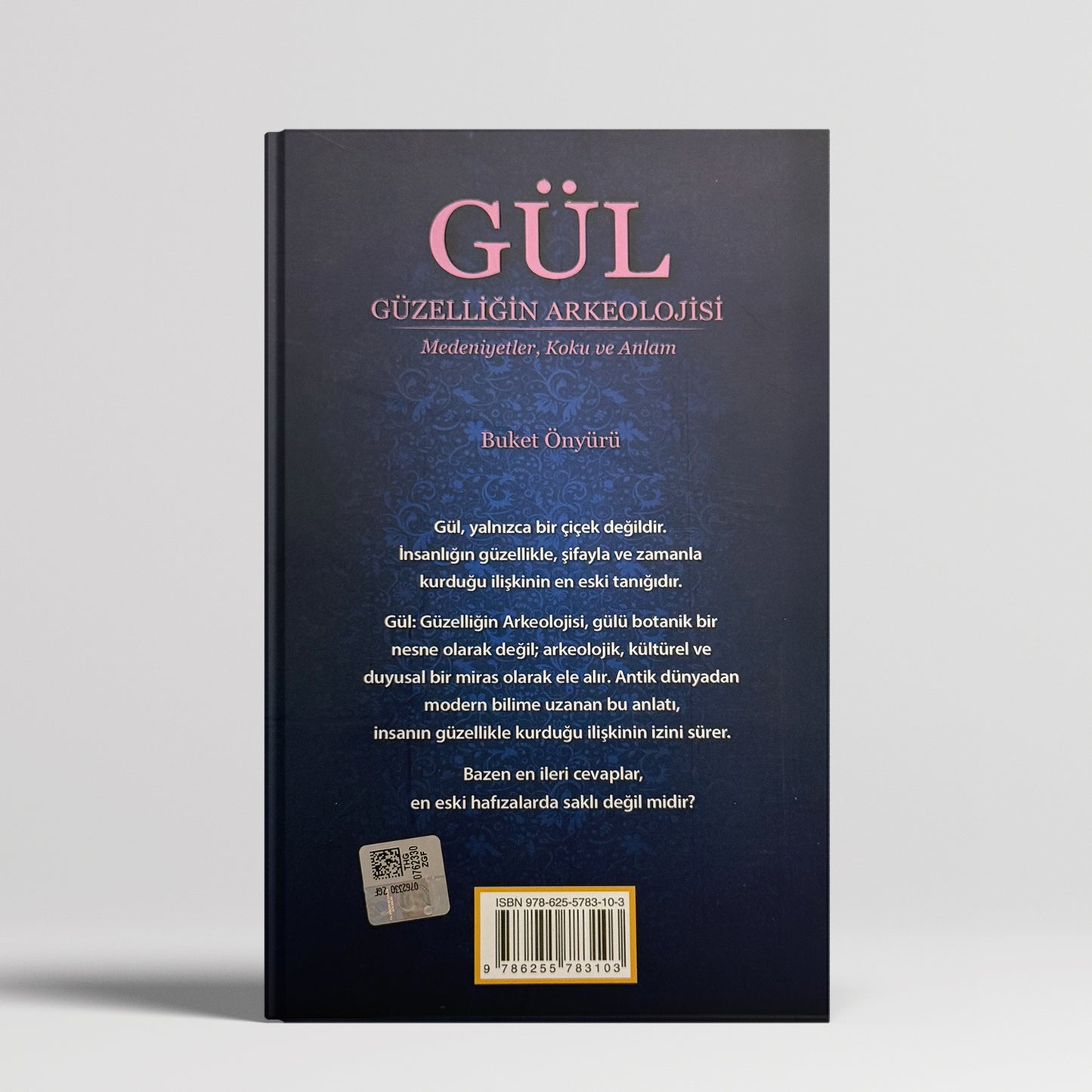 GÜL Güzelliğin Arkeolojisi